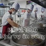 Chứng nhận ISO 22000 dịch vụ ăn uống